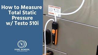 How to Measure Total Static Pressure w/ Testo 510i