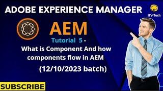 AEM Tutorial 5 - What is Component  And how components flow in AEM