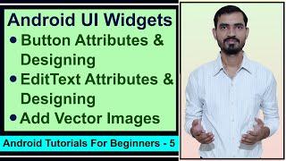 EditText & Button in Android | Vector Images | Android Studio Deepak || Android Beginner Tutorial #5