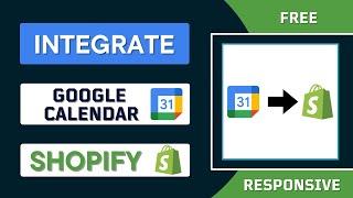 Integrate Google Calendar on you Shopify Page | Free | Responsive