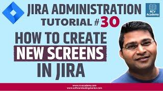 JIRA Administration Tutorial #30 - How to Create Screen in Jira