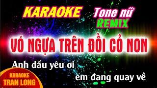 Vó ngựa trên đồi cỏ non karaoke tone nữ remix | Giọng đô thứ (Cm)