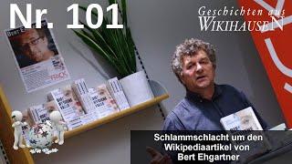 Schlammschlacht um den Wikipediaartikel von Bert Ehgartner | #101 Wikihausen