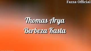 Thomas Arya - Berbeza Kasta ( Lirik )