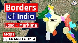 Borders of India Through Maps | Border Disputes of India | UPSC Mains GS1 | Boundaries of India