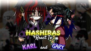 hashiras react to karl and gary || 01/01 || kny-demon slayer || gc||