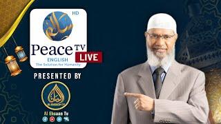 Peace Tv Live English | Dr Zakir Naik | By Al Ehsaan Tv