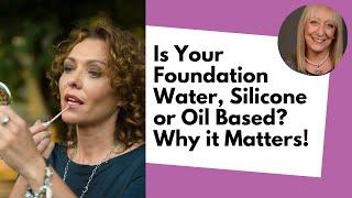 Is Your Foundation Water, Silicone or Oil Based - and Why It Matters!