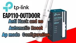 TPLink Omada EAP110 Anti Hack and No Auto Reset Configuration