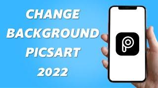 How to Change Background in Picsart 2025