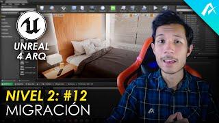 Como Migrar Assets en Unreal Engine | Nivel 2: Clase 12 | #Unreal4Arq