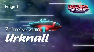 Zeitreise zum Urknall: Wie entstand das Universum? | Universe of Energy Folge 1