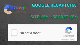 Google Recaptcha  Site key , Secret key |  How to you Create | Step-by-Step