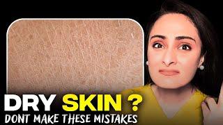 10 Things to do for Dry Skin | Dermatologist suggestion