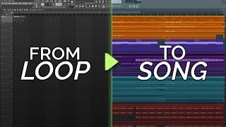 How To Turn Your Loop Into A Song #1 - Inspiration and Production