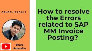 How to resolve the Errors related to SAP MM Invoice Posting? SAP Issues with Solutions || SAP Online