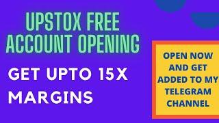 UPSTOX FREE ACCOUNT OPENING - GET 15X MARGINS