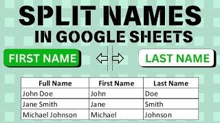 How to Separate First and Last names in Google Sheets