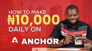 HOW TO MAKE ₦10,000 DAILY ON ANCHOR #anchor #anchorit #anchorme #makemoney #makemoneyonline #nigeria