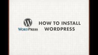 Wordpress Tutorial Series - #2 - How to Install Wordpress