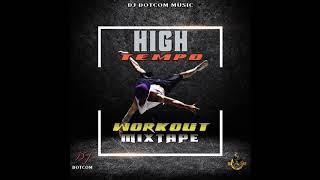 DJ DOTCOM_PRESENTS_HIGH TEMPO (WORKOUT MIXTAPE) VOL.1 {CLEAN VERSION} 