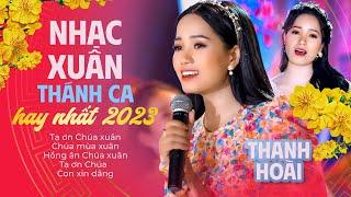 Album Nhạc Xuân Thánh Ca 2023 - Thanh Hoài | Nhạc Xuân Thánh Ca Hay Nhất 2023