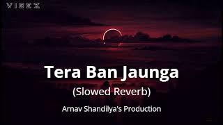 Tera Ban Jaunga | Tulsi Kumar | arnxvstyle