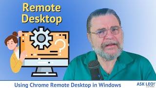 Using Chrome Remote Desktop in Windows