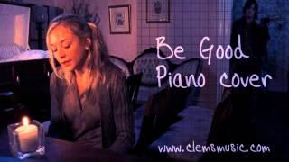 Be Good (Waxahatchee cover | Full piano cover by Clem) || As performed by Beth in The Walking Dead