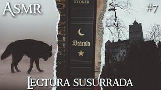 ASMR  Lectura susurrada ️ Drácula de Bram Stoker · [ Parte 7]  audiolibro español