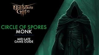 Circle of Spores Monk Guide | Baldur's Gate 3 Build Guide for Patch 1