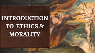 Philosophy of Ethics and Morality - Introduction to Ethics (Moral Philosophy) - What is Ethics?