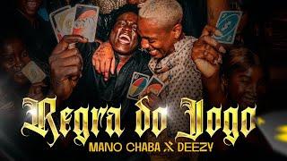 MANO CHABA x DEEZY - REGRA DO JOGO (OFICIAL VÍDEO)