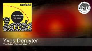 Yves Deruyter - The Rebel (Original Mix)