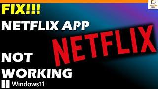 Fix Netflix App Not Working In Windows 11
