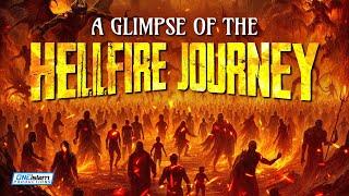 A Glimpse Of The Hellfire Journey