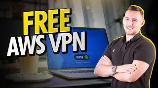 How To Create a FREE VPN Server on AWS