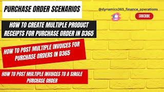 purchase order scenarios How to create multiple product receipts for purchase order in d365