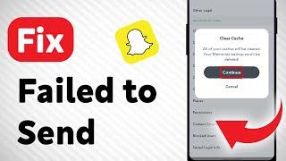 How to Fix Snapchat Failed to Send (Updated)