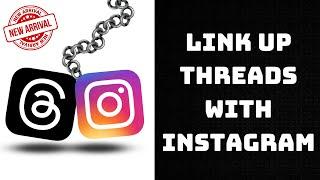 How to Link Threads to My Instagram Account | Linking Up Threads with Instagram