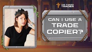 Can I use a Trade Copier | TFT