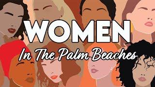 Spotlight on Women in The Palm Beaches