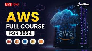 AWS Full Course 2024 | AWS Course | AWS Training For Beginners | AWS Certification | Intellipaat