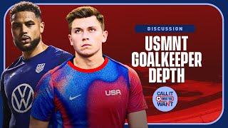 Gaga Slonina & Zack Steffen stake claim for USMNT No. 1 shirt | Call It What You Want