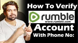 How To Verify Rumble Account With Phone Number In Pakistan | Jabbar tv