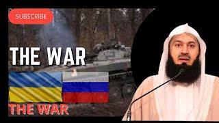 The War - Ukraine Vs Russia - Mufti Menk - Islamic way