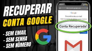 Como Recuperar a sua Conta do Google? (SEM EMAIL, SEM SENHA E NÚMERO) Aprenda a recuperar seu gmail