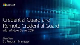 Credential Guard and Remote Guard in Windows Server 2016
