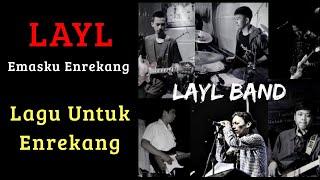 LAYL ... Emasku Enrekang (Whir Latandrank) Youtube Music