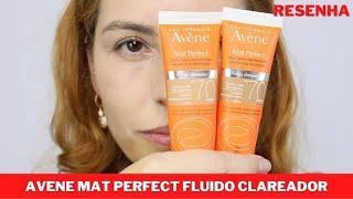 Avene Mat Perfect Fluido Clareador FPS70 - resenha de protetor solar cor CLARA e MÉDIA